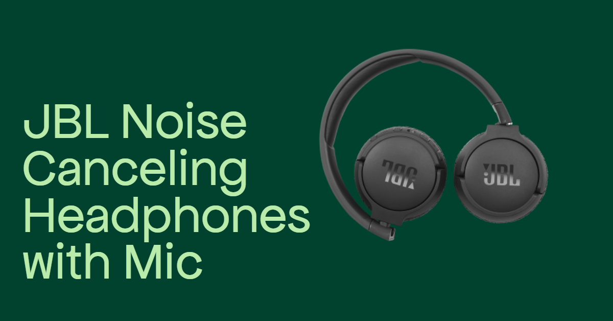 JBL Noise Canceling Headphones with Mic