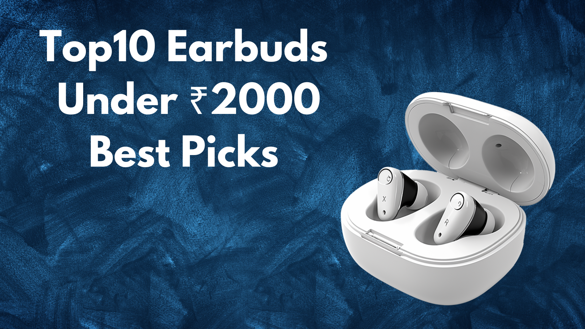 Top10 Earbuds Under ₹2000 Best Picks