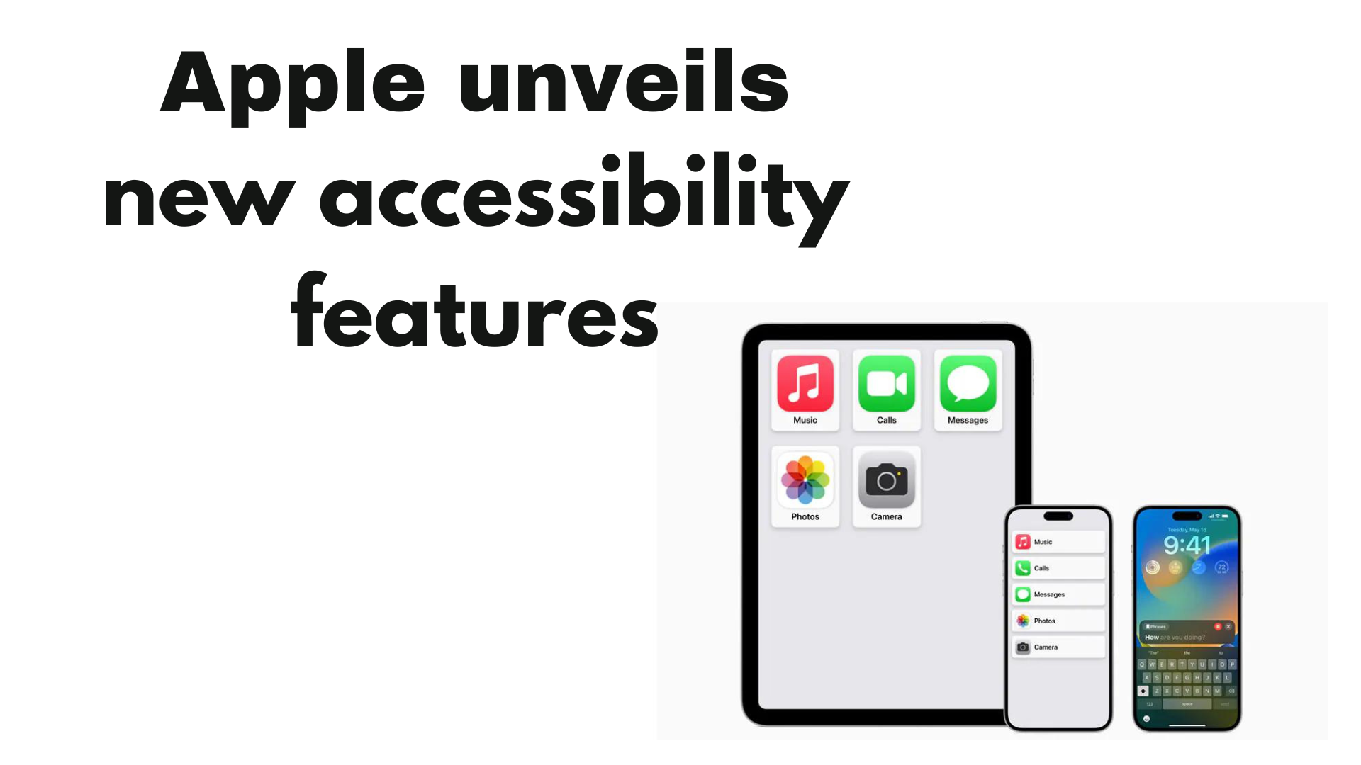Apple unveils new accessibility features